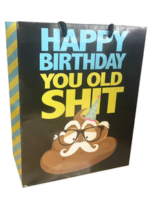 Happy Birthday You Old Shit Gift Bag 8x10 K-GB388